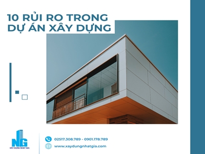 10 rủi ro phổ biến trong dự án xây dựng